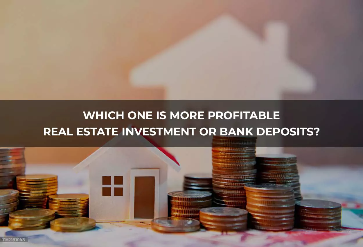 Which one is more profitable and better for the future, real estate investment or bank deposits
