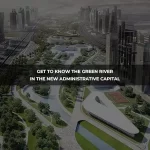 Get to Know the Green River in the New Administrative Capital-mob