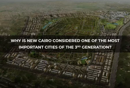 Why is New Cairo considered one of the most important cities of the third generation